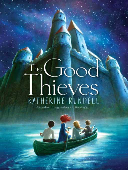 Title details for The Good Thieves by Katherine Rundell - Wait list